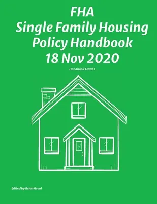 Podręcznik polityki mieszkaniowej dla domów jednorodzinnych FHA 18 listopada 2020 r. - FHA Single Family Housing Policy Handbook 18 Nov 2020