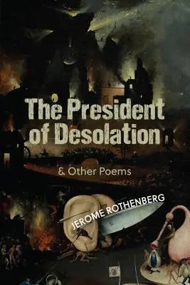 Prezydent spustoszenia i inne wiersze - The President of Desolation & Other Poems