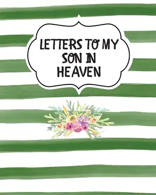 Listy do mojego syna w niebie: żałoba, radzenie sobie ze stratą, notatnik pamięci - Letters To My Son In Heaven: Bereavement Coping With Loss Grief Notebook Remembrance