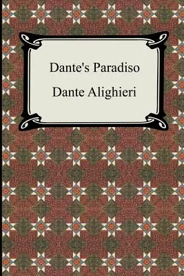 Raj Dantego (Boska komedia, tom 3, Raj) - Dante's Paradiso (The Divine Comedy, Volume 3, Paradise)