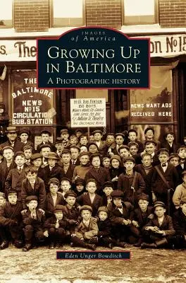 Dorastanie w Baltimore: Historia fotografii - Growing Up in Baltimore: A Photographic History