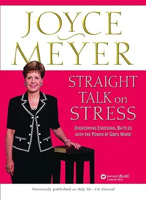 Prosta rozmowa o stresie: Przezwyciężanie emocjonalnych bitew z mocą Słowa Bożego! - Straight Talk on Stress: Overcoming Emotional Battles with the Power of God's Word!