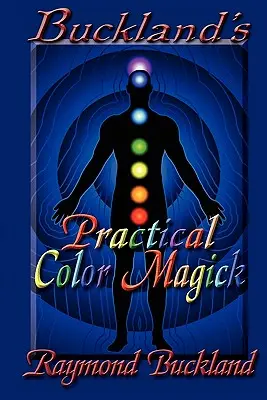 Praktyczna magia kolorów Bucklanda - Buckland's Practical Color Magick