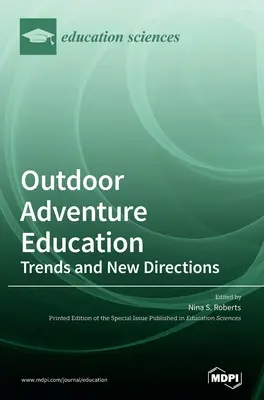 Edukacja przygodowa na świeżym powietrzu: Trendy i nowe kierunki - Outdoor Adventure Education: Trends and New Directions