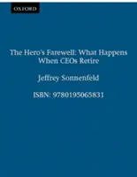 Pożegnanie bohatera: Co się dzieje, gdy CEO odchodzi na emeryturę? - The Hero's Farewell: What Happens When CEO's Retire