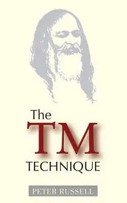 Technika TM: Wprowadzenie do Medytacji Transcendentalnej i nauk Maharishiego Mahesha Yogiego - The TM Technique: An Introduction to Transcendental Meditation and the Teachings of Maharishi Mahesh Yogi