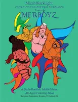 Court of the Diverse Mermaids Presents MERBOYZ: Pozytywna dla ciała, wieloetniczna kolorowanka dla wszystkich grup wiekowych - Court of the Diverse Mermaids Presents MERBOYZ: A Body Positive, Multi-Ethnic, All-Ages Coloring Book