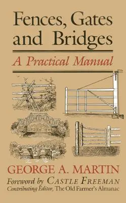Ogrodzenia, bramy i mosty: Praktyczny podręcznik, wydanie 1 - Fences, Gates & Bridges: A Practical Manual, 1st Edition