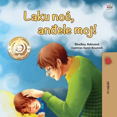 Dobranoc, kochanie! (Chorwacka książka dla dzieci) - Goodnight, My Love! (Croatian Children's Book)