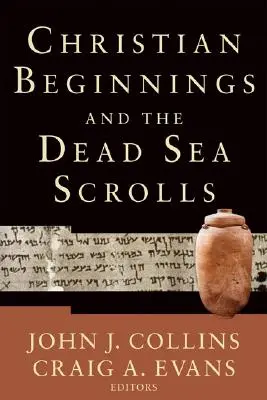 Chrześcijańskie początki i zwoje znad Morza Martwego - Christian Beginnings and the Dead Sea Scrolls