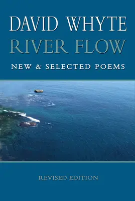 River Flow: Nowe i wybrane wiersze (poprawione (poprawione)) - River Flow: New and Selected Poems (Revised (Revised)