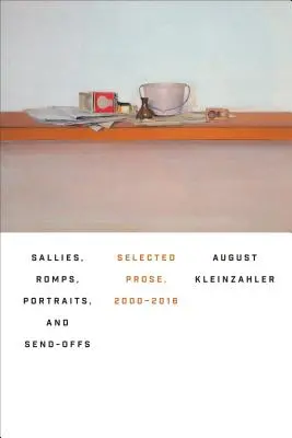 Sallies, Romps, Portraits, and Send-Offs: Wybrana proza, 2000-2016 - Sallies, Romps, Portraits, and Send-Offs: Selected Prose, 2000-2016