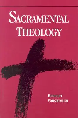 Teologia sakramentalna - Sacramental Theology