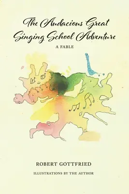 Zuchwała wielka przygoda szkoły śpiewu - The Audacious Great Singing School Adventure