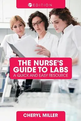 Przewodnik pielęgniarki po badaniach laboratoryjnych: Szybkie i łatwe źródło informacji - A Nurse's Guide to Labs: A Quick and Easy Resource