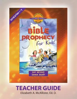 Przewodnik dla nauczycieli Discover 4 Yourself(r): Proroctwa biblijne dla dzieci - Discover 4 Yourself(r) Teacher Guide: Bible Prophecy for Kids