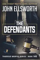 Oskarżeni: Thaddeus Murfee Legal Thriller Series Book Two - The Defendants: Thaddeus Murfee Legal Thriller Series Book Two