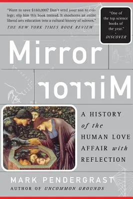 Mirror: Historia ludzkiego romansu z refleksją - Mirror: A History of the Human Love Affair with Reflection