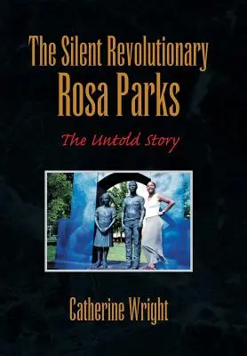 Cicha rewolucjonistka Rosa Parks: Nieopowiedziana historia - The Silent Revolutionary Rosa Parks: The Untold Story