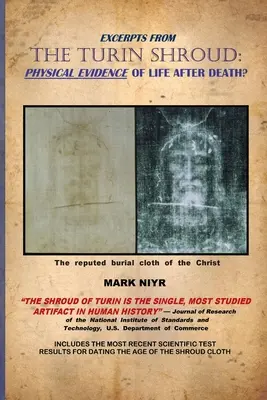 Fragment Całunu Turyńskiego: Fizyczny dowód na życie po śmierci? - Excerpts from The Turin Shroud: Physical Evidence of Life After Death?