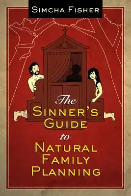 Przewodnik grzesznika po naturalnym planowaniu rodziny - The Sinner's Guide to Natural Family Planning