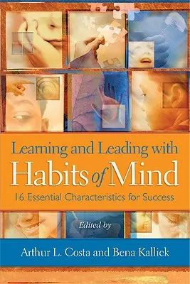 Uczenie się i przewodzenie z nawykami umysłu: 16 podstawowych cech sukcesu - Learning and Leading with Habits of Mind: 16 Essential Characteristics for Success