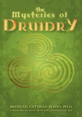 Tajemnice druidyzmu: Celtycki mistycyzm, teoria i praktyka - Mysteries of Druidry: Celtic Mysticism, Theory & Practice