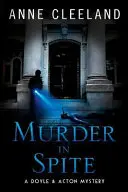 Murder in Spite: A Doyle & Acton mystery