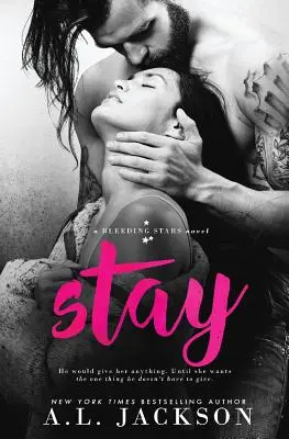 Stay: Samodzielna powieść Bleeding Stars - Stay: A Bleeding Stars Stand-Alone Novel