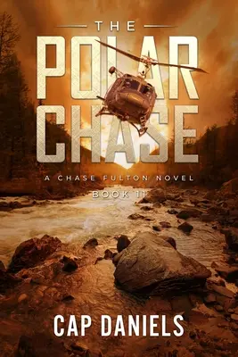 The Polar Chase: Powieść Chase'a Fultona - The Polar Chase: A Chase Fulton Novel