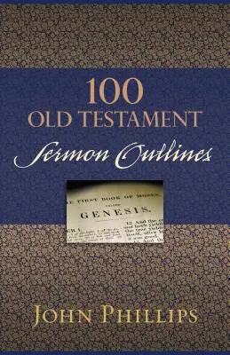 100 zarysów kazań ze Starego Testamentu - 100 Old Testament Sermon Outlines