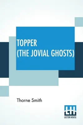 Topper (The Jovial Ghosts): Niewiarygodna przygoda - Topper (The Jovial Ghosts): An Improbable Adventure