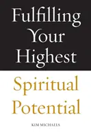 Spełnij swój najwyższy duchowy potencjał - Fulfilling Your Highest Spiritual Potential