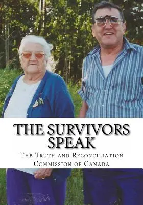 Ocaleni mówią: Raport Kanadyjskiej Komisji Prawdy i Pojednania - The Survivors Speak: A Report of the Truth and Reconciliation Commission of Canada