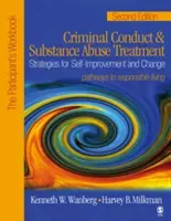 Postępowanie karne i leczenie uzależnień: Strategies for Self-Improvement and Change, Pathways to Responsible Living: The Participant's Wo - Criminal Conduct and Substance Abuse Treatment: Strategies for Self-Improvement and Change, Pathways to Responsible Living: The Participant′s Wo