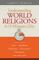 Zrozumienie religii świata w 15 minut dziennie - Understanding World Religions in 15 Minutes a Day