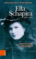 Ella Schapira (1897-1990): Lebensgeschichte Einer Judischen Kleidermacherin