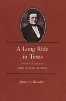 Długa podróż po Teksasie: Eksploracje Johna Leonarda Riddella - A Long Ride in Texas: The Explorations of John Leonard Riddell