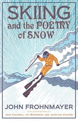 Narciarstwo i poezja śniegu - Skiing and the Poetry of Snow
