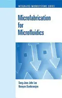 Mikrofabrykacja dla mikrofluidyki - Microfabrication for Microfluidics