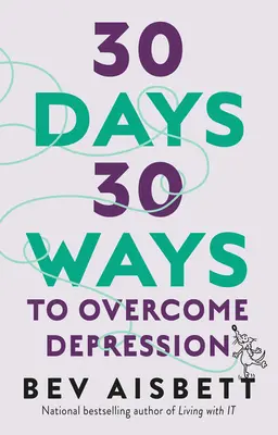 30 dni, 30 sposobów na pokonanie depresji - 30 Days 30 Ways to Overcome Depression