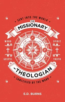 Misjonarz-teolog: Posłany w świat, uświęcony przez Słowo - The Missionary-Theologian: Sent Into the World, Sanctified by the Word