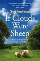 Chmury były owcami - opowieść o hodowli owiec w Cotswolds - Clouds Were Sheep - A Tale of Sheep Farming in the Cotswolds