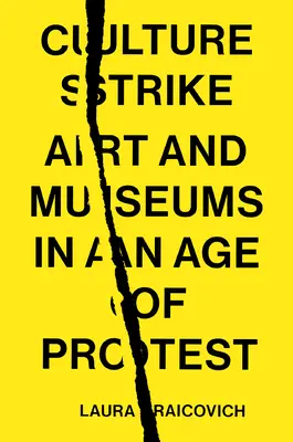 Strajk kultury: Sztuka i muzea w dobie protestów - Culture Strike: Art and Museums in an Age of Protest