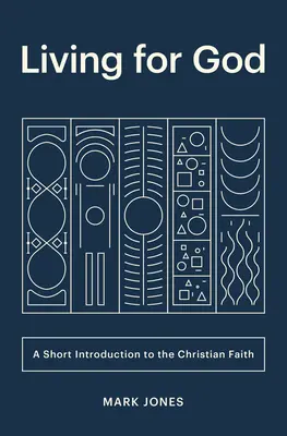 Życie dla Boga: Krótkie wprowadzenie do wiary chrześcijańskiej - Living for God: A Short Introduction to the Christian Faith