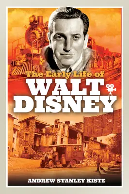 Wczesne życie Walta Disneya - The Early Life of Walt Disney