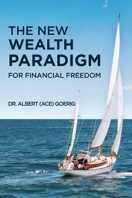 Nowy paradygmat bogactwa dla wolności finansowej - The New Wealth Paradigm For Financial Freedom