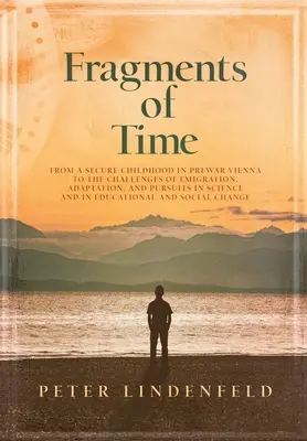 Fragmenty czasu: Od bezpiecznego dzieciństwa w przedwojennym Wiedniu do wyzwań związanych z emigracją, adaptacją i poszukiwaniami w nauce i w E - Fragments of Time: From a Secure Childhood in Prewar Vienna to the Challenges of Emigration, Adaptation, and Pursuits in Science and in E