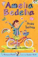 Amelia Bedelia znaczy biznes - Amelia Bedelia Means Business