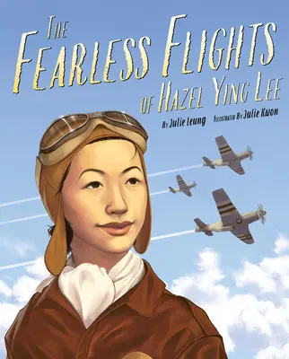 Nieustraszone loty Hazel Ying Lee - The Fearless Flights of Hazel Ying Lee